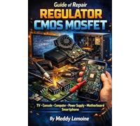 Guide of repair regulator CMOS Mosfet: TV, Console, Computer, Power Supply, Motherboard smartphone