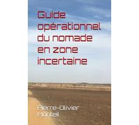 Guide opérationnel du nomade en zone incertaine
