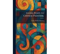 Guide-Posts to Chinese Painting