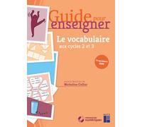 Guide pour enseigner le vocabulaire aux cycles 2 et 3 + ressources numériques - Programmes 2025