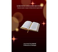 Guide pour l’Association des Femmes: Structurer, inspirer et équiper les femmes dans leur appel ecclésial