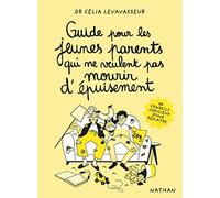 Guide pour les jeunes parents qui ne veulent pas mourir d'épuisement