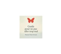 Guide pour ne pas aller trop mal: Réflexions pour ne pas ajouter de la souffrance à la souffrance (Musica sorda)