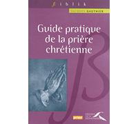 Guide pratique de la prière chrétienne