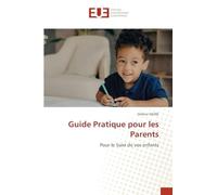 Guide Pratique pour les Parents: Pour le Suivi de vos enfants