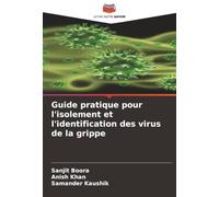 Guide pratique pour l'isolement et l'identification des virus de la grippe