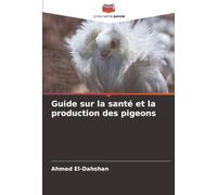 Guide sur la santé et la production des pigeons