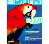 Guide to a Well-behaved Parrot (Pet series: training)