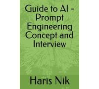 Guide to AI - Prompt Engineering Concept and Interview