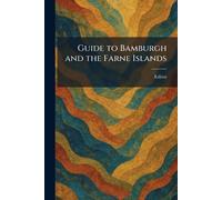 Guide to Bamburgh and the Farne Islands