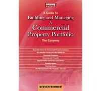 Guide to Building and Managing a Commercial Property Portfolio, A: The Easyway Revised Edition 2023