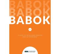 Guide to Business Analysis Body of Knowledge (Babok Guide) IIBA P