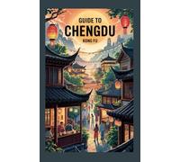 GUIDE TO CHENGDU