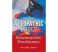 Guide to Common Allopathic Drugs for Homoeopathic Practitioners
