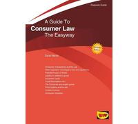 Guide to Consumer Law, A: The Easyway. Revised Edition 2020