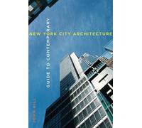 Guide to Contemporary New York City Architecture