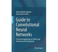 Guide to Convolutional Neural Networks: A Practical Application to Traffic-Sign Detection and Classification