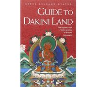 Guide to Dakini Land: The Highest Yoga Tantra Practice of Buddha Vajrayogini