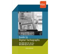 Guide to Digital Tachographs: REGULATION (ECC) NO. 165/2014 And REGULATION (EC) NO. 561/2006 (UK Road Safety Guides)