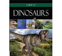 Guide to Dinosaurs