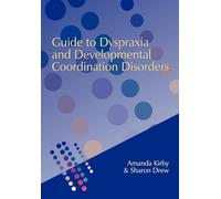 Guide to Dyspraxia and Developmental Coordination Disorders