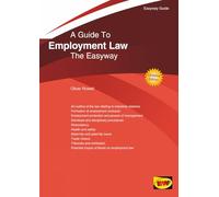 Guide to Employment Law, A: The Easyway. Revised Edition 2020