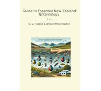 Guide to Essential New Zealand Entomology (Classic Bundles)