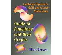 Guide to Functions and their Graphs