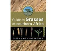Guide to grasses of Southern Africa