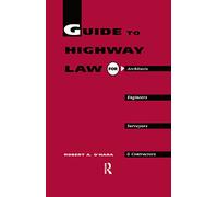 Guide to Highway Law for Architects, Engineers, Surveyors and Contractors