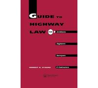 Guide to Highway Law for Architects, Engineers, Surveyors and Contractors