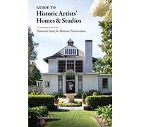 Guide to Historic Artists' Homes & Studios: A Guide