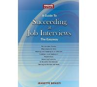 Guide to How to Succeed at Job Interviews: New Edition 2023, A: The EasyWay New Edition 2023