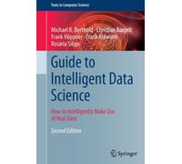 Guide to Intelligent Data Science : How to Intelligently Make Use of Real Data