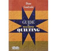 Guide to Machine Quilting