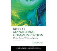 Guide to Managerial Communication: United States Edition (Prentice Hall "Guide To" Series in Business Communication)
