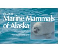 Guide to Marine Mammals of Alaska