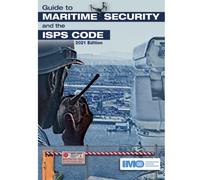 Guide to maritime security and the ISPS code