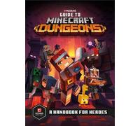 Guide to Minecraft Dungeons: A Handbook for Heroes