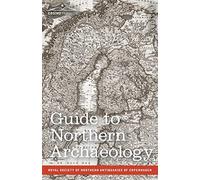 Guide to Northern Archaeology