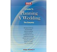 Guide To Planning A Wedding, A: The Easyway 2022