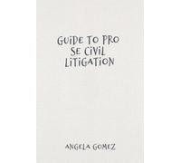 Guide to Pro Se Civil Litigation