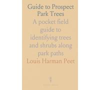 Guide to Prospect Park Trees: A pocket field guide to identifying trees and shrubs along park paths