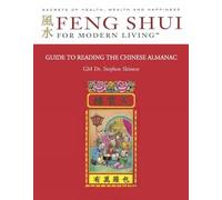 Guide to Reading the Chinese Almanac: Feng Shui and the Tung Shu: 1 (FSML)
