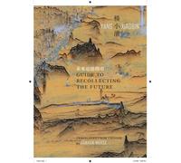 Guide to Recollecting the Future : Selected Poems