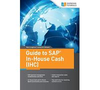 Guide to SAP In-House Cash (IHC)