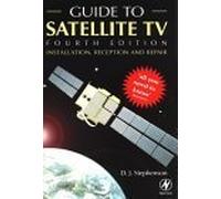 Guide to Satellite TV: Installation, Reception and Repair (Newnes)