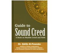 GUIDE TO SOUND CREED - A Book on Muslim Creed and Faith