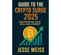 Guide to the Crypto surge 2025: Kickstarting Your Bull Run Journey