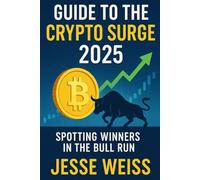 Guide to the Crypto Surge 2025: Spotting Winners in the Bull Run